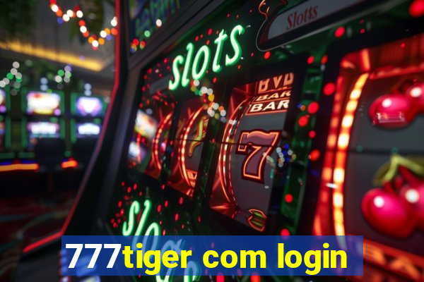 777tiger com login